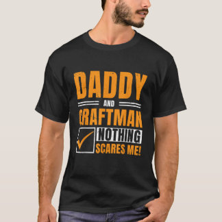 Camiseta Pai E Artesão Nada Me Assusta, Trabalhador, Mecha