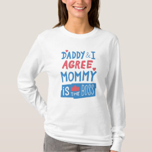 Camiseta Pai e eu concordamos que Mamãe é o chefe