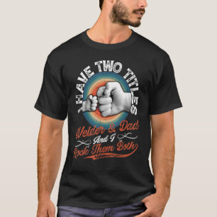 Camiseta Pai e Filho Toquem Punho Soldagem Mig Tig Perito N