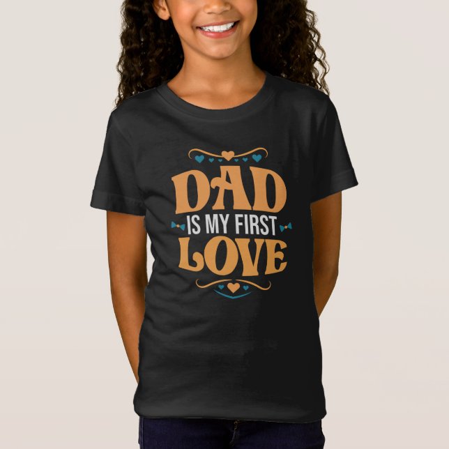 Camiseta Pai É Meu Primeiro Amor, Meninas (Frente)