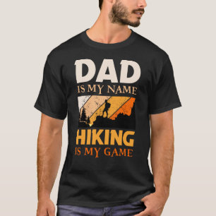 Camiseta pai é o meu nome Hiking é o meu Jogo