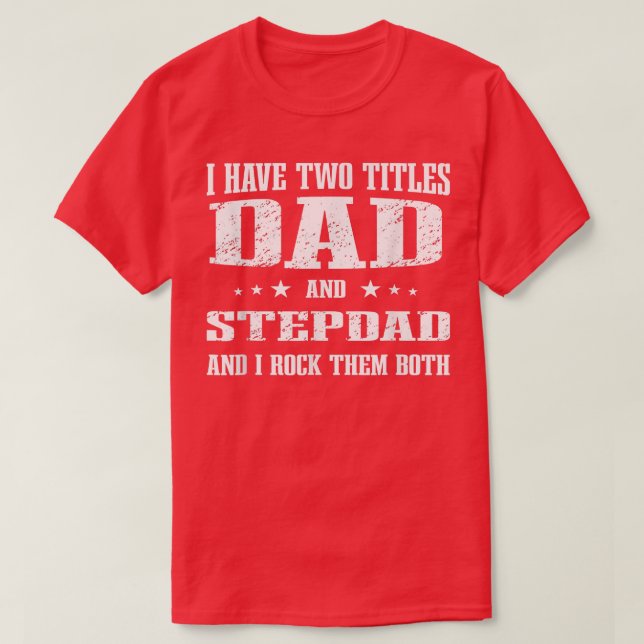 Camiseta Pai E Stepdad Cute Dia de os pais, Aniversário De  (Frente do Design)