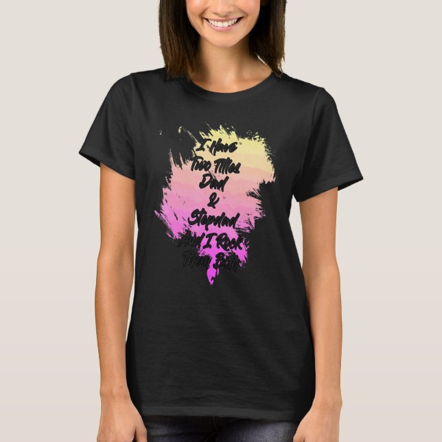 Camiseta Pai e Stepdad Eu Rogo Ambos Dizendo Sarcástico (Frente)