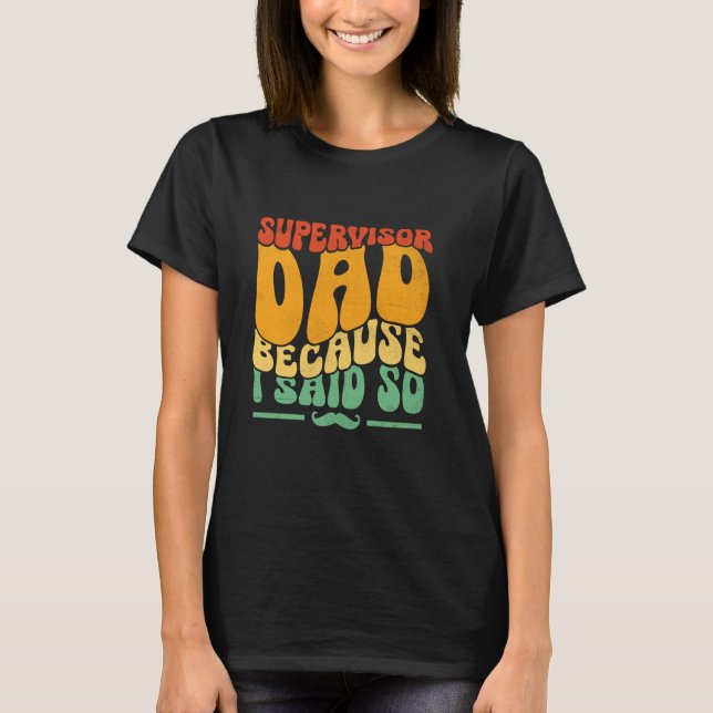 Camiseta Pai E Supervisor Funny Supervisor Pai Manag (Frente)