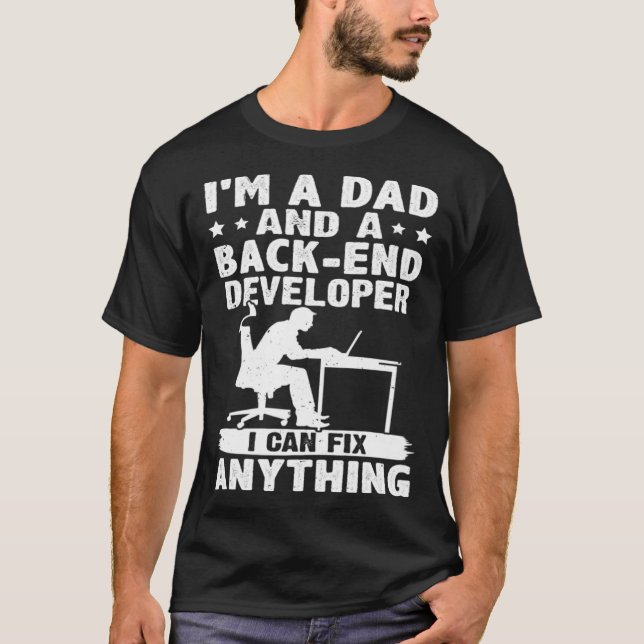 Camiseta Pai E Um Desenvolvedor De Back-End Posso Corrigir  (Frente)