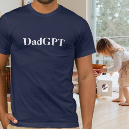 Camiseta Pai Engraçado Aniversário PaiGPT Acionado por AI e