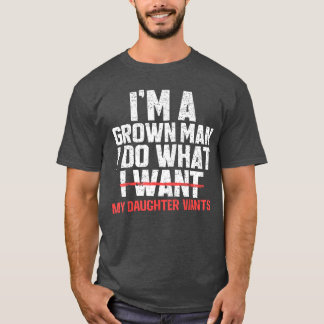 Camiseta Pai Engraçado Pai Eu Sou Um Homem Crescido Faço O
