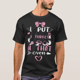 Camiseta Pai, Eu Coloquei Um Peru Naquele Forno  Frases de 