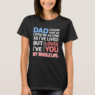 Camiseta Pai eu sei que você me amou enquanto eu vivi eu a
