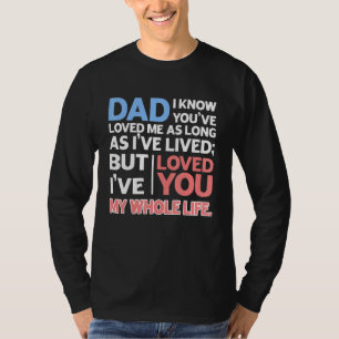 Camiseta Pai eu sei que você me amou enquanto eu vivi eu a