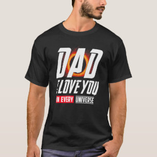 Camiseta Pai Eu Te Amo Em Cada Universo