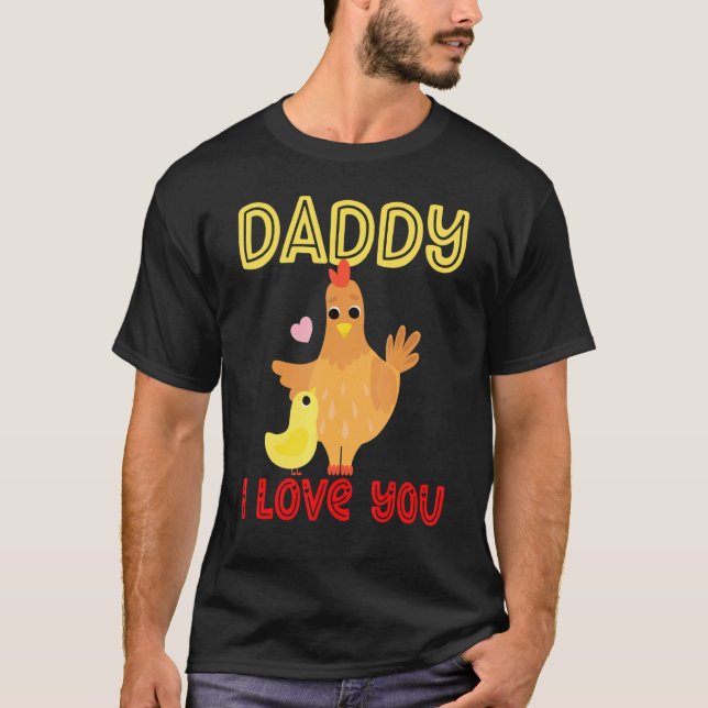 Camiseta Pai Eu Te Amo Pintinhos De Frango Dia de os pais C (Frente)