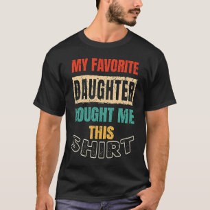 Camiseta Pai Família Mãe Minha Filha Favorita Comprada