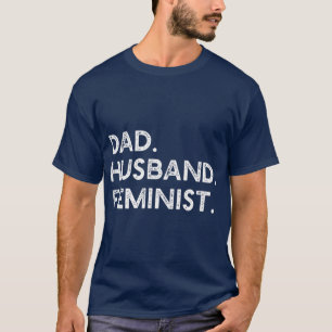 Camiseta Pai feminista marido pró-feminismo presente para 