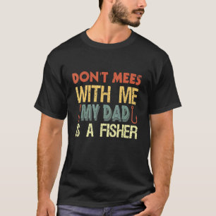 Camiseta Pai Filha Minha Pai É Um Fisher