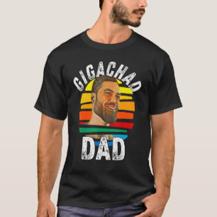 Camiseta Pai Gigachad Meme Giga Chad Alpha Male Sigma Male
