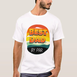 Camiseta Pai Golfer Melhor Pai De Par