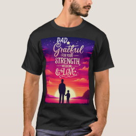 Camiseta Pai Grata por Sua Força Sabedoria e Amor