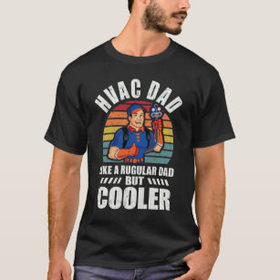 Camiseta Pai HVAC como um Pai normal, mas Frio HVAC
