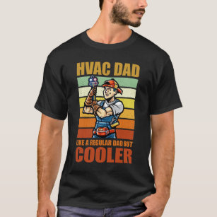 Camiseta Pai HVAC como um Pai normal, mas Frio HVAC 