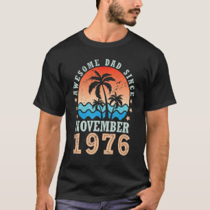 Camiseta Pai Incrível Desde Novembro De 1976 Feliz Aniversá