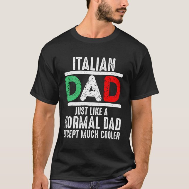 Camiseta Pai Italiano Igual Ao Pai Normal Exceto Muito Arre (Frente)