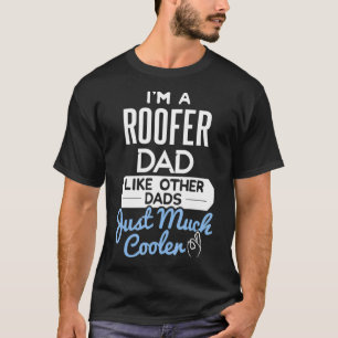 Camiseta Pai legal Dia de os pais Roofer 