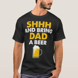 Camiseta Pai Life Shhhhhhhh Traz Para O Pai Uma Cerveja Eng