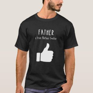 Camiseta Pai, mãe verdadeira, Dia de os pais Engraçado