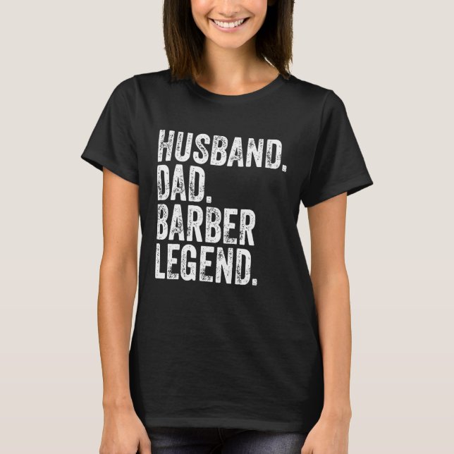 Camiseta Pai Marido Barber Legenda Funny Dia de os pais Gif (Frente)
