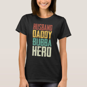 Camiseta Pai Marido Bubba Hero Proud Dia de os pais do Vovô