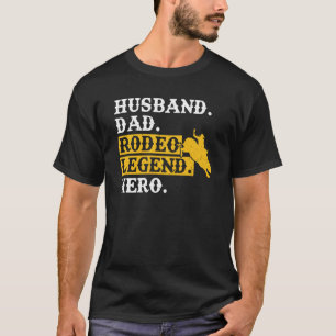 Camiseta Pai Marido Rodeo Legend Hero Bull Rider