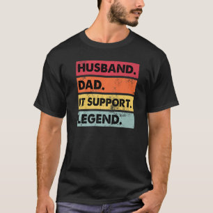 Camiseta Pai Marido Suporte de TI Legenda Amigos de Suporte