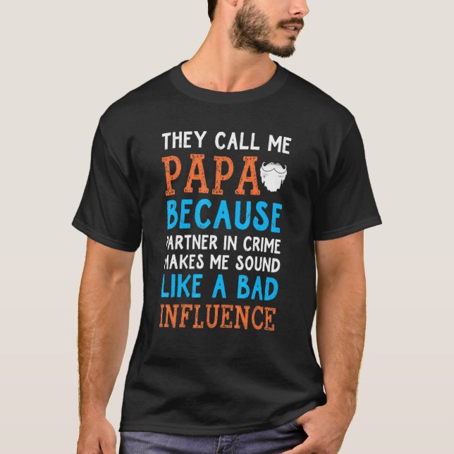 Camiseta Pai Me Chamam De Papai Porque É Parceiro Do Crime (Frente)