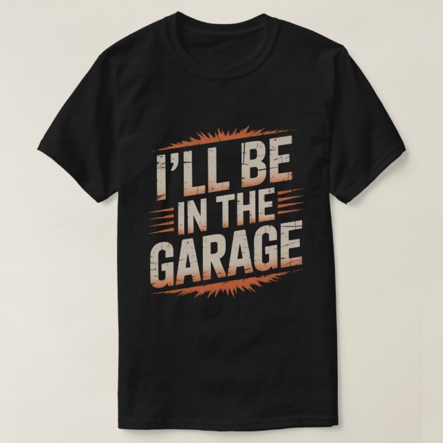 Camiseta Pai Mecânico Engraçado - Estarei na garagem (Frente do Design)