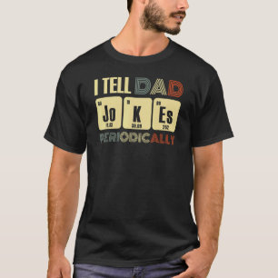 Camiseta Pai Mens Eu Digo Piadas Pais Periodicamente Pais
