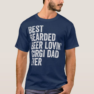 Camiseta Pai Mens Melhor Comportado De Beer Lovin Corgi Pet