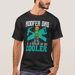 Camiseta Pai Mens Roofer Como Um Pai Regular, Mas Um Telhad