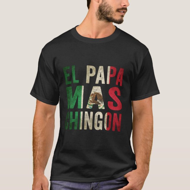 Camiseta Pai Mexicano El Papa Mas Chingon E Marido (Frente)