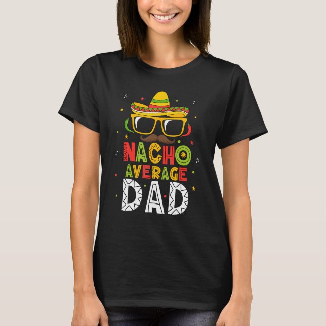Camiseta Pai Mexicano Nacho Médio Do Dia Cinco De Maio (Frente)