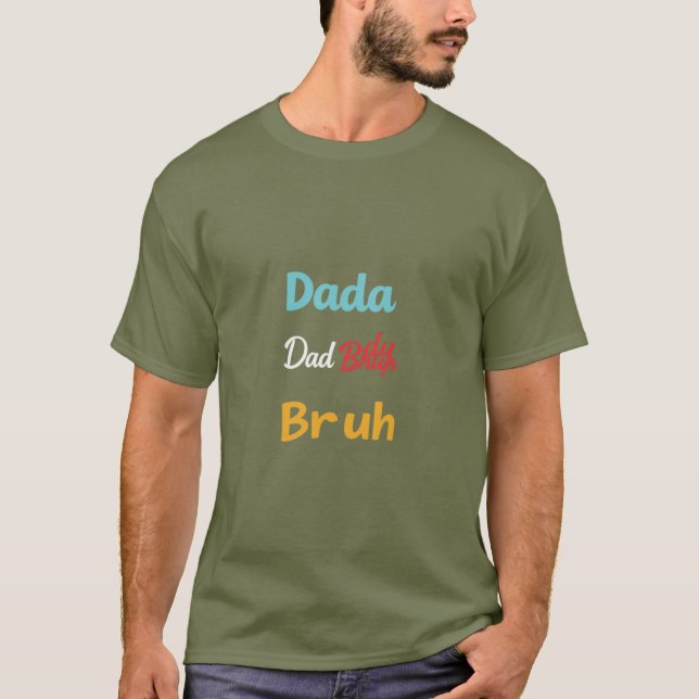 Camiseta Pai Moderna: Pai Dada Bruh Design (Frente)