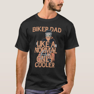 Camiseta Pai Motociclista Como Um Pai Normal Só Que Moto Le