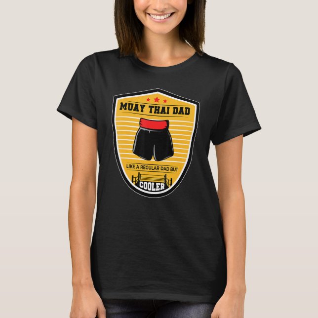 Camiseta Pai Muay Tailandês Como Um Pai Regular, Mas Boxing (Frente)