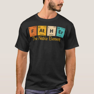 Camiseta Pai O Elemento Nobre Divertido Tabela Periódica