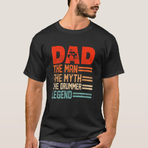 Camiseta Pai O Homem O Mito A Lenda Do Drummer Padre Dru