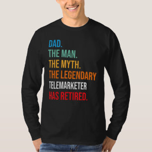 Camiseta Pai O Legendário Telemarketer Se Aposentou