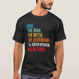Camiseta Pai O Operador Do Centro De Chamadas Legendário Se