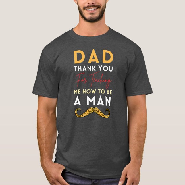 Camiseta Pai Obrigado Por Me Ensinar Como Ser Um Homem (Frente)