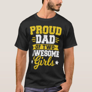 Camiseta Pai Orgulhoso De Duas Meninas Incríveis Valentins