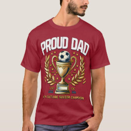 Camiseta Pai orgulhoso de um futuro campeão de futebol